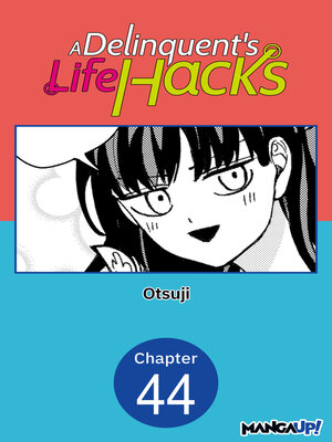 cover image of A Delinquent's Life Hacks, Chapter 44